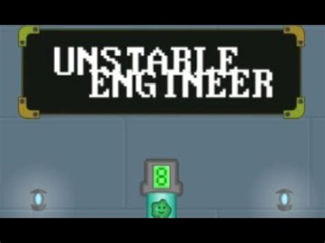 Unstable Engineer Walkthrough 